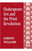 Shakespeare, Sex and the Print Revolution