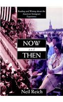 Now and Then: Reading and Writing about the American Immigrant Experience