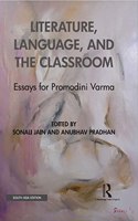 Literature, Language, and the Classroom: Essays for Promodini Varma