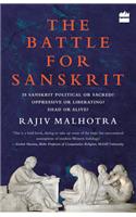 Battle for Sanskrit: Is Sanskrit Political or Sacred? Oppressive or Liberating? Dead or Alive?