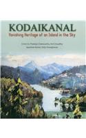 Kodaikanal: Vanishing Heritage of an Island in the Sky